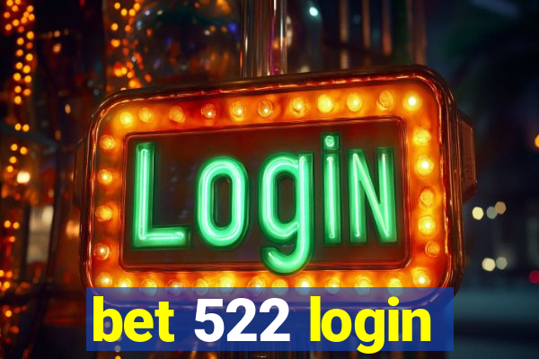 bet 522 login